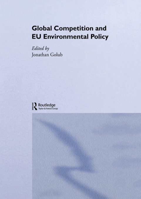 Cover image for book Global Competition and EU Environmental Policy