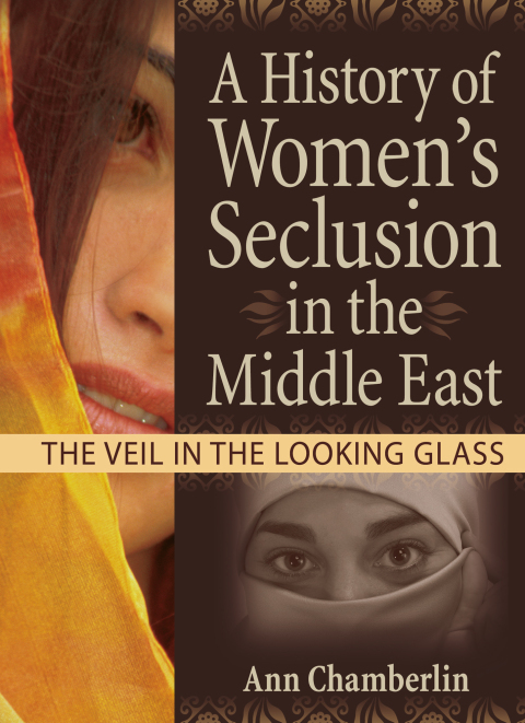 Cover image for book A History of Women's Seclusion in the Middle East