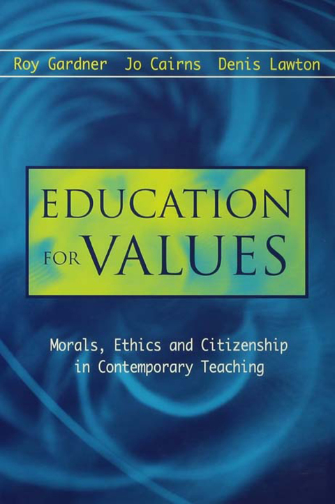 Cover image for book Education for Values: Morals, Ethics and Citizenship in Contemporary Teaching