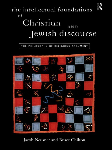 Cover image for book The Intellectual Foundations of Christian and Jewish Discourse