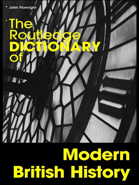 Cover image for book The Routledge Dictionary of Modern British History