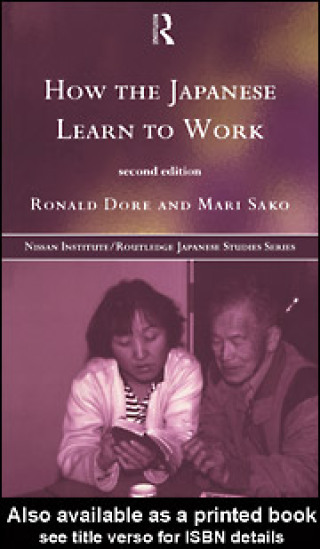 How the Japanese Learn to Work