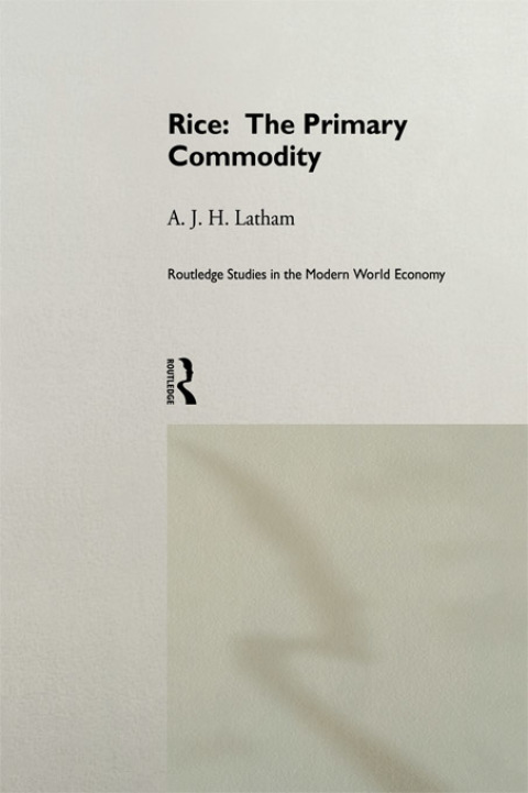 Cover image for book Rice: The Primary Commodity