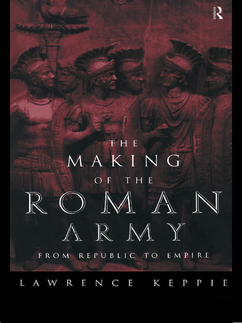 The Making of the Roman Army 