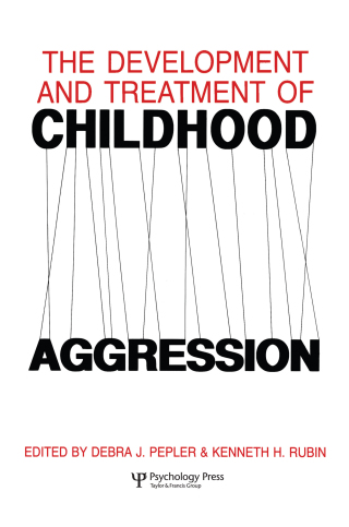 The Development and Treatment of Childhood Aggression