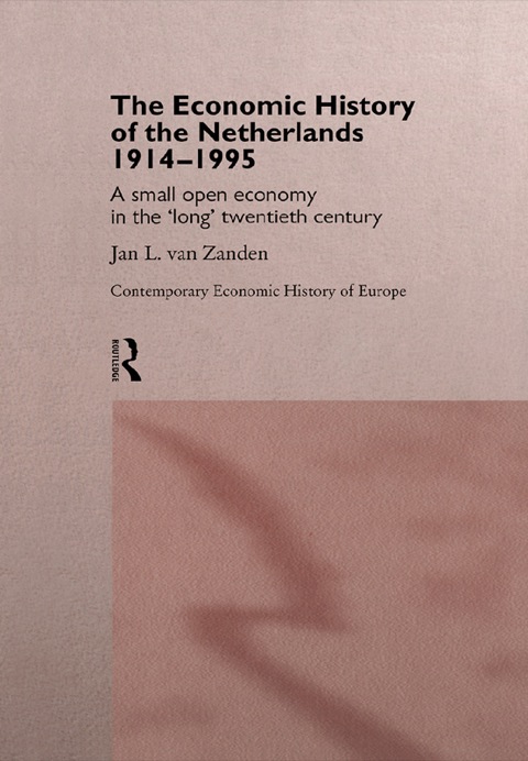 Cover image for book The Economic History of The Netherlands 1914-1995
