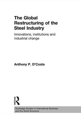 The Global Restructuring of the Steel Industry