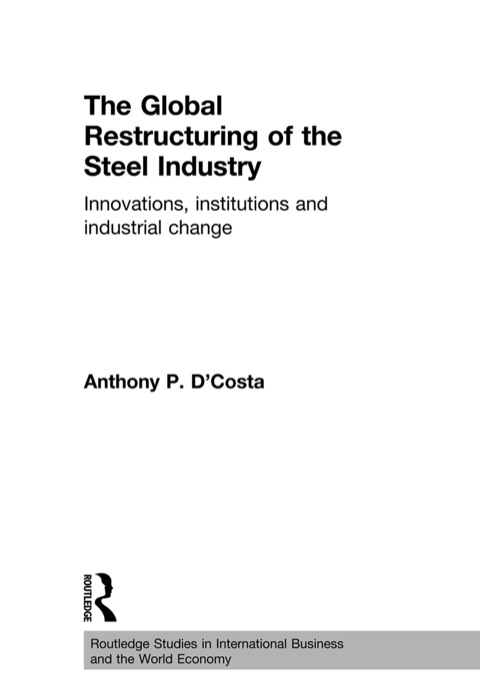 Cover image for book The Global Restructuring of the Steel Industry