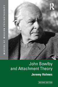 John Bowlby And Attachment Theory 2nd Edition 9780415629027   200