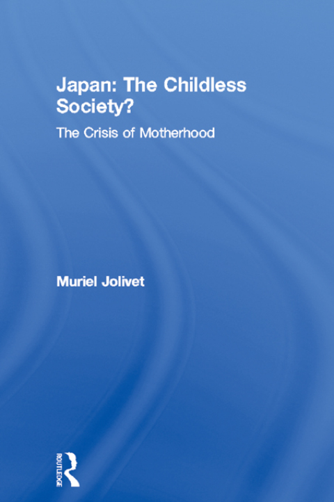 Cover image for book Japan: The Childless Society?
