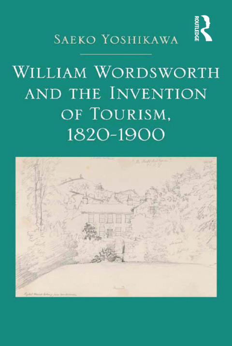 Cover image for book William Wordsworth and the Invention of Tourism, 1820-1900