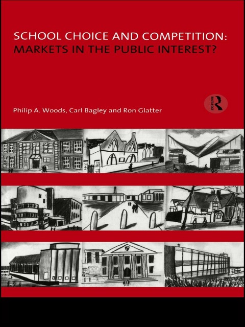 Cover image for book School Choice and Competition: Markets in the Public Interest?