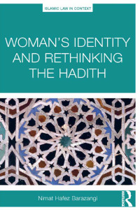 Cover image: Woman's Identity and Rethinking the Hadith 1st edition 9781138303973
