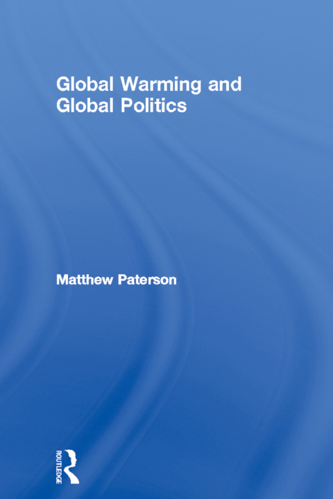 Cover image for book Global Warming and Global Politics