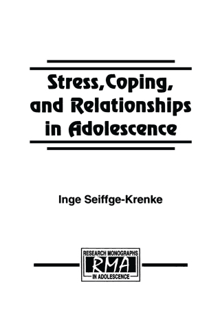 Stress, Coping, and Relationships in Adolescence