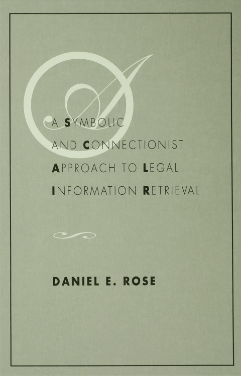 Cover image for book A Symbolic and Connectionist Approach To Legal Information Retrieval