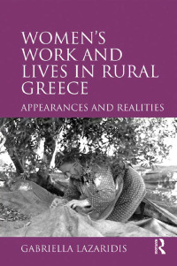 صورة الغلاف: Women's Work and Lives in Rural Greece 1st edition 9780754612124