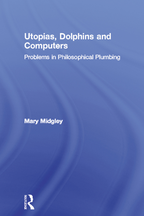 Cover image for book Utopias, Dolphins and Computers