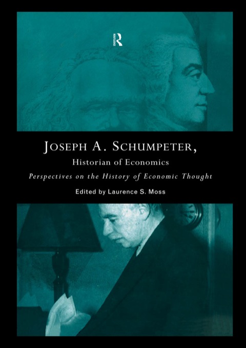 Cover image for book Joseph A. Schumpeter: Historian of Economics