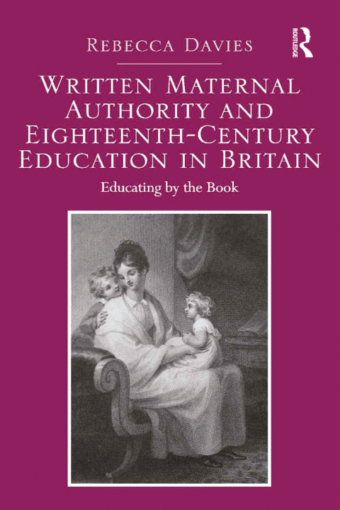 Cover image for book Written Maternal Authority and Eighteenth-Century Education in Britain
