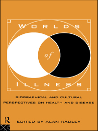 Omslagafbeelding: Worlds of Illness 1st edition 9780415067690