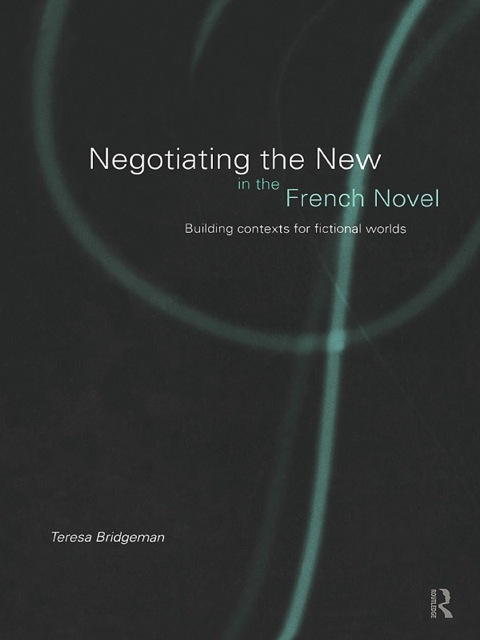 Cover image for book Negotiating the New in the French Novel