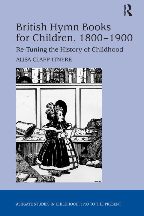 Cover image for book British Hymn Books for Children, 1800-1900