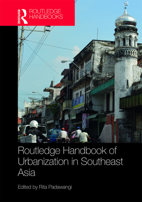 Cover image for book Routledge Handbook of Urbanization in Southeast Asia