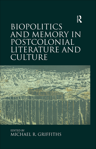 Biopolitics and Memory in Postcolonial Literature and Culture