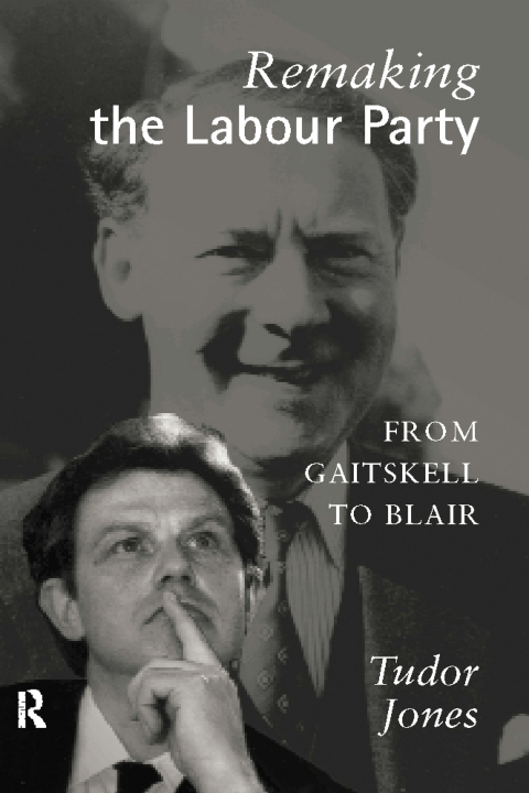 Cover image for book Remaking the Labour Party