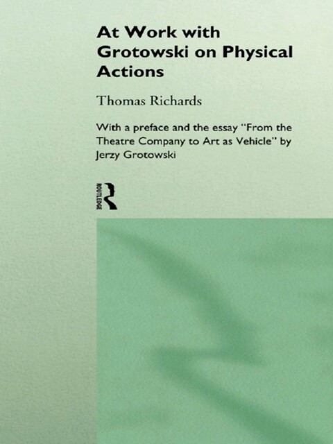 Cover image for book At Work with Grotowski on Physical Actions