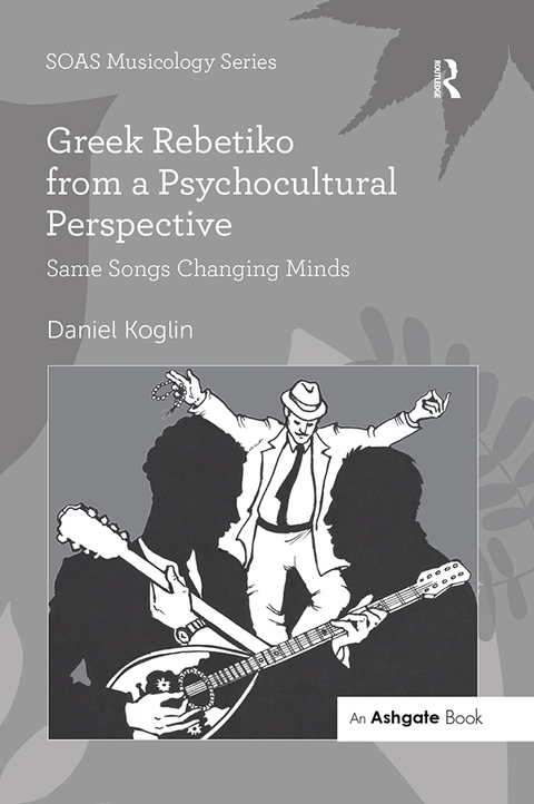 Cover image for book Greek Rebetiko from a Psychocultural Perspective