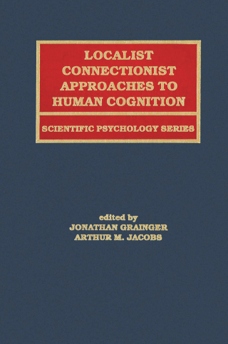 Localist Connectionist Approaches To Human Cognition