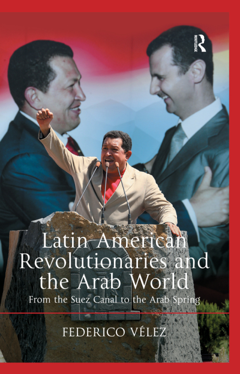 Cover image for book Latin American Revolutionaries and the Arab World