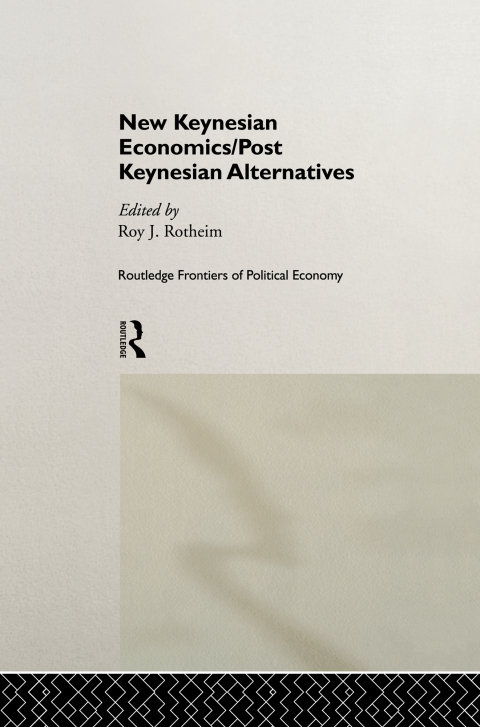 Cover image for book New Keynesian Economics / Post Keynesian Alternatives