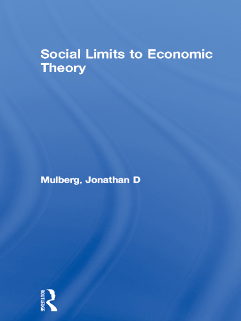 Cover image for book Social Limits to Economic Theory