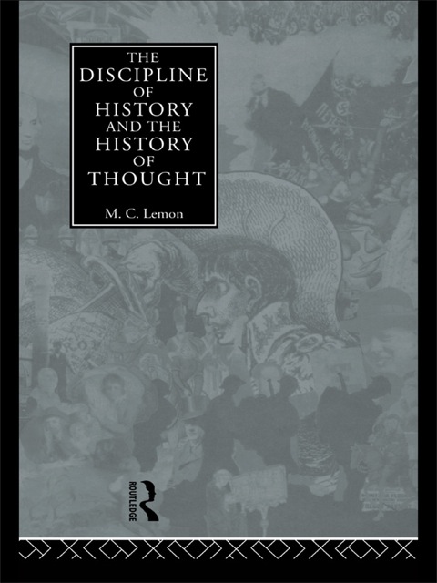 Cover image for book The Discipline of History and the History of Thought