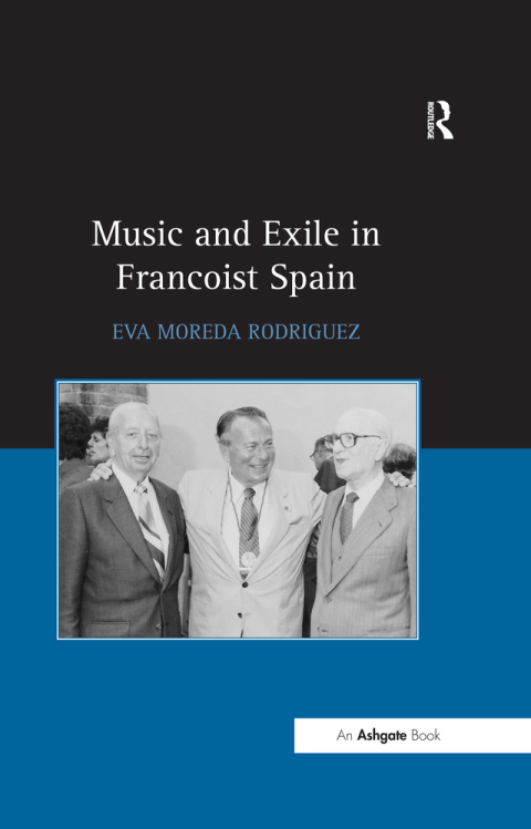 Cover image for book Music and Exile in Francoist Spain