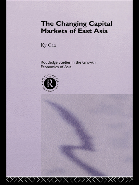 Cover image for book The Changing Capital Markets of East Asia