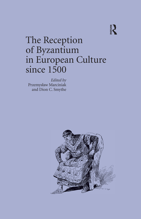 Cover image for book The Reception of Byzantium in European Culture since 1500