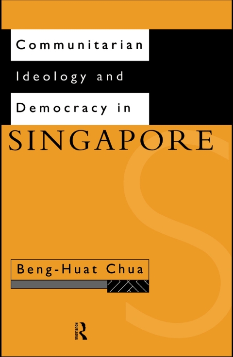 Communitarian Ideology and Democracy in Singapore 