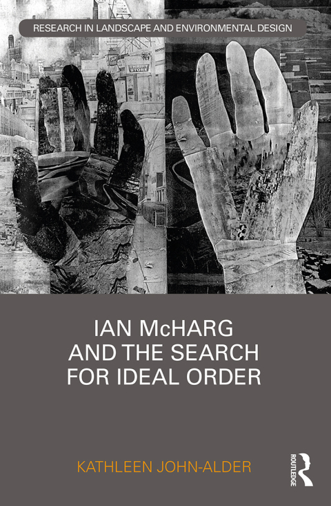 Cover image for book Ian McHarg and the Search for Ideal Order