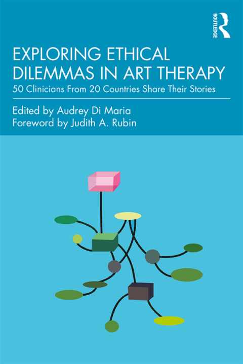 Cover image for book Exploring Ethical Dilemmas in Art Therapy