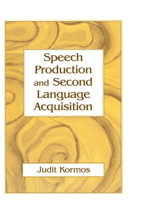 صورة الغلاف: Speech Production and Second Language Acquisition 1st edition 9780805856576