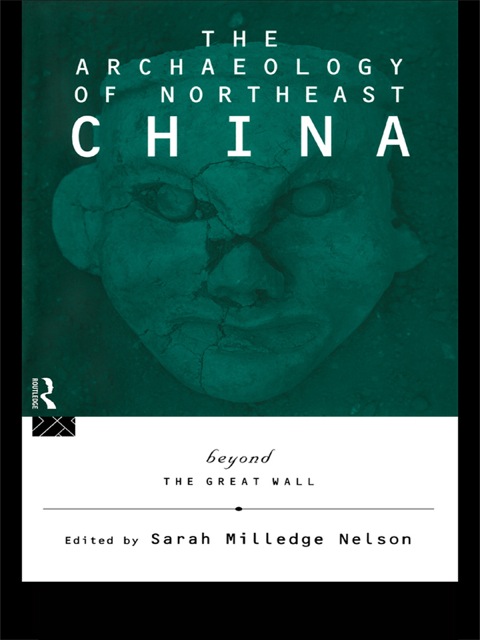 The Archaeology of Northeast China 