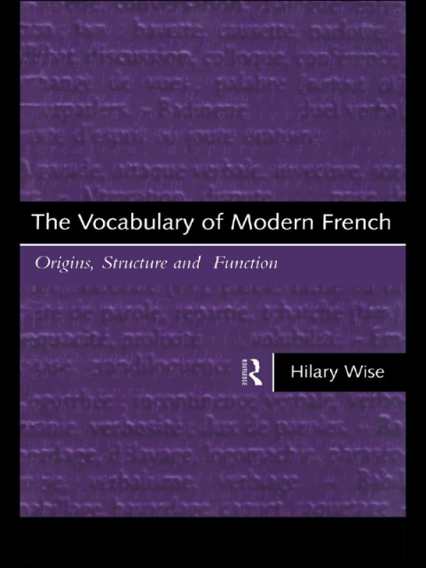 Cover image for book The Vocabulary of Modern French