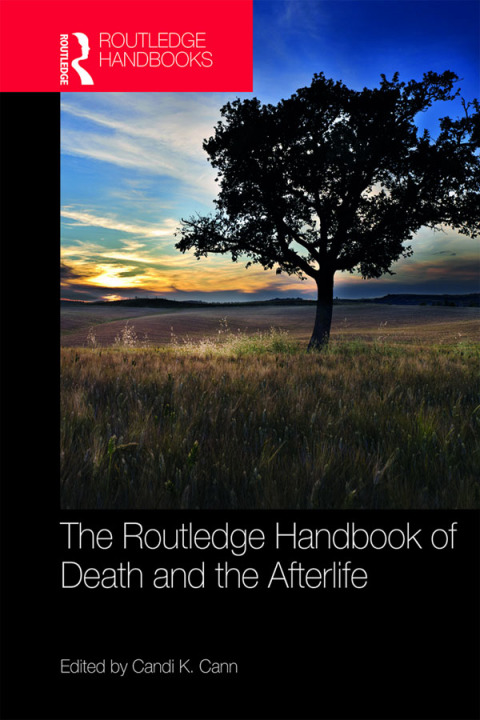 Cover image for book The Routledge Handbook of Death and the Afterlife