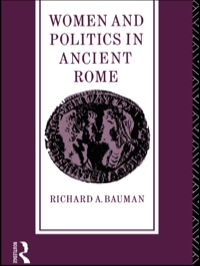صورة الغلاف: Women and Politics in Ancient Rome 1st edition 9781138138124