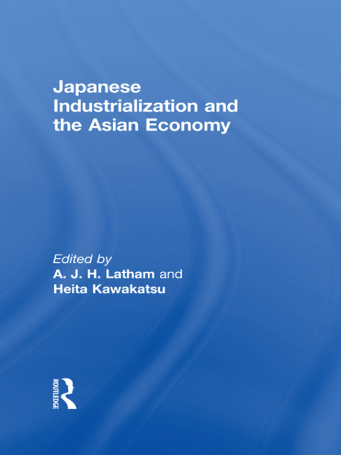 Cover image for book Japanese Industrialization and the Asian Economy