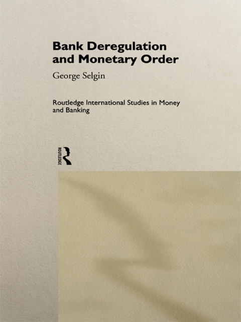 Bank Deregulation \u0026 Monetary Order 